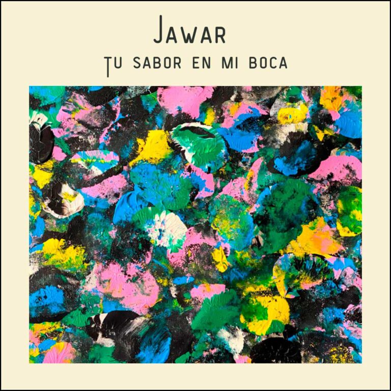 “Tu sabor en mi boca”, la nueva balada indie de Jawar